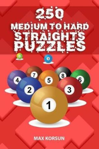 Cover of 250 Medium to Hard Straights Puzzles