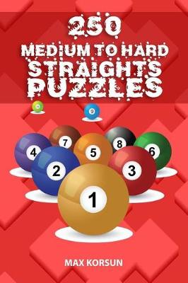 Book cover for 250 Medium to Hard Straights Puzzles