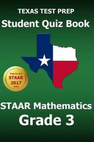 Cover of Texas Test Prep Student Quiz Book Staar Mathematics Grade 3