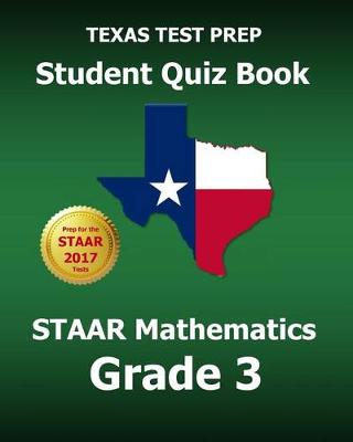 Book cover for Texas Test Prep Student Quiz Book Staar Mathematics Grade 3