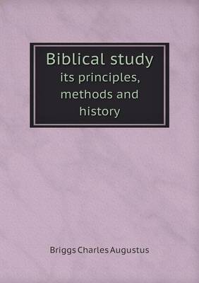 Book cover for Biblical study its principles, methods and history