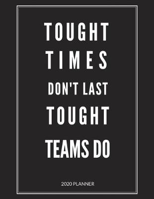 Book cover for Tough Times Don't Last Tough Team Do