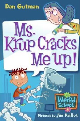 Cover of My Weird School #21: Ms. Krup Cracks Me Up!