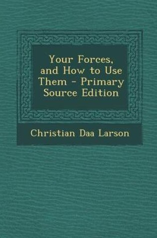 Cover of Your Forces, and How to Use Them - Primary Source Edition