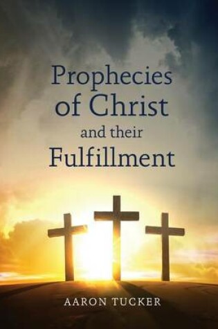 Cover of Prophecies of Christ and Their Fulfillment