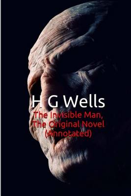 Book cover for The Invisible Man, the Original Novel (Annotated)