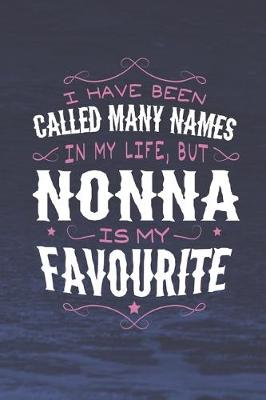 Book cover for I Have Been Called Many Names In My Life, But Nonna Is My Favorite