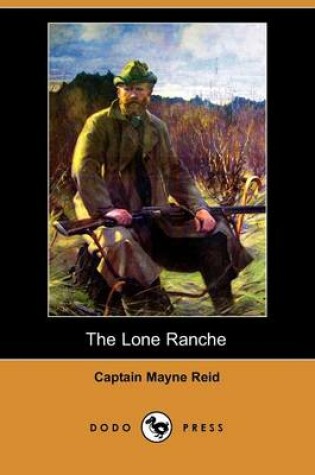 Cover of The Lone Ranche (Dodo Press)