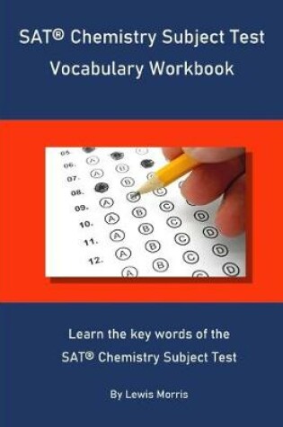 Cover of SAT Chemistry Subject Test Vocabulary Workbook