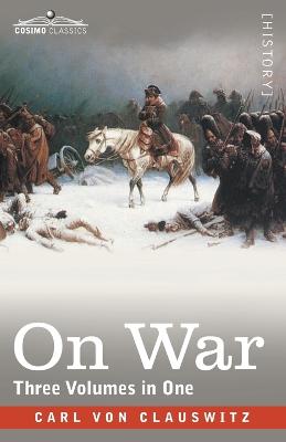 Book cover for On War (Three Volumes in One)