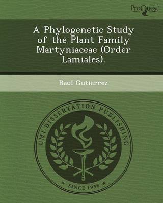 Book cover for A Phylogenetic Study of the Plant Family Martyniaceae (Order Lamiales)