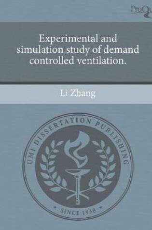 Cover of Experimental and Simulation Study of Demand Controlled Ventilation