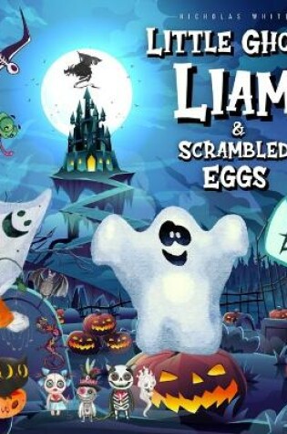 Cover of Little Ghost Liam & Scrambled Eggs