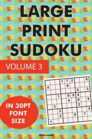 Cover of Large Print Sudoku Volume 3