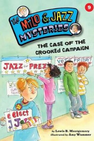 Cover of The Case of the Crooked Campaign (Book 9)