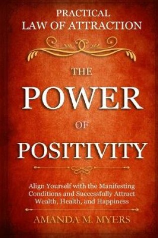 Cover of Practical Law of Attraction The Power of Positivity