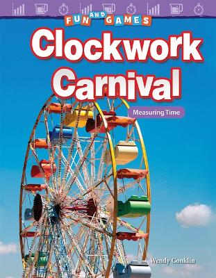 Book cover for Fun and Games: Clockwork Carnival: Measuring Time