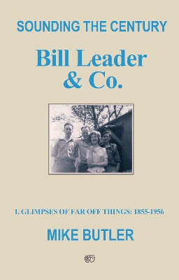 Book cover for Sounding the Century: Bill Leader & Co