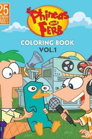 Cover of Phineas And Ferb Coloring Book Vol1