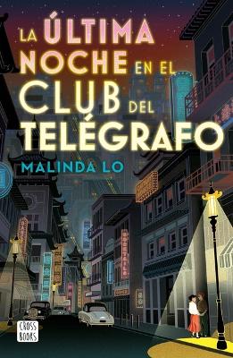 Book cover for La �ltima Noche En El Club del Tel�grafo