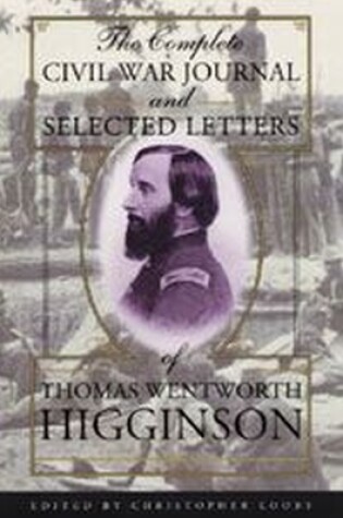 Cover of The Complete Civil War Journal and Selected Letters of Thomas Wentworth Higginson