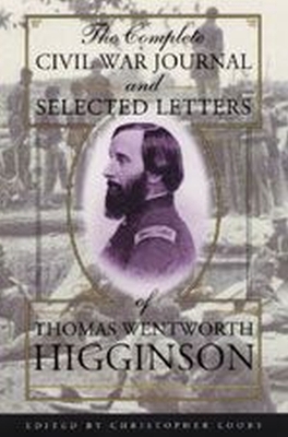 Book cover for The Complete Civil War Journal and Selected Letters of Thomas Wentworth Higginson