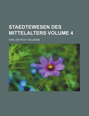 Book cover for Staedtewesen Des Mittelalters Volume 4