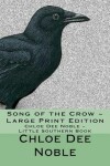 Book cover for Song of the Crow Large Print Edition