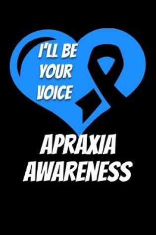 Cover of I'll Be Your Voice Apraxia Awareness