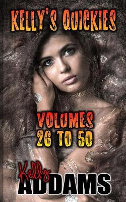 Book cover for Kelly's Quickies - Volumes 26 to 50