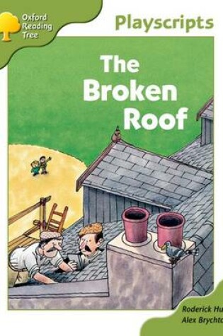 Cover of Oxford Reading Tree: Stage 7: Owls Playscripts: The Broken Roof