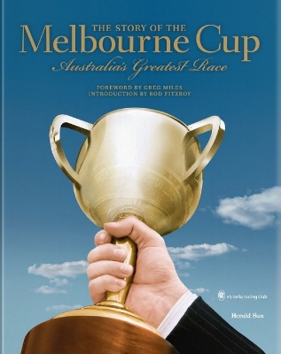 Book cover for The Story of the Melbourne Cup