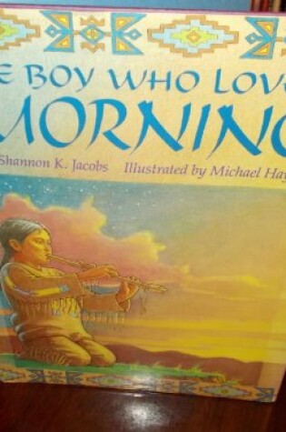 Cover of The Boy Who Loved Morning