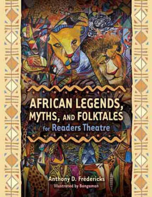 Book cover for African Legends, Myths, and Folktales for Readers Theatre