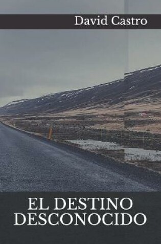 Cover of El Destino Desconocido