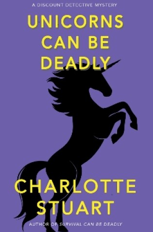 Cover of Unicorns Can Be Deadly