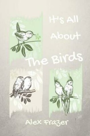 Cover of It's All About The Birds