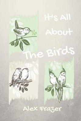 Book cover for It's All About The Birds