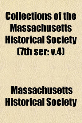 Book cover for Collections of the Massachusetts Historical Society (7th Ser