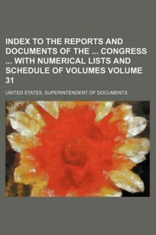 Cover of Index to the Reports and Documents of the Congress with Numerical Lists and Schedule of Volumes Volume 31