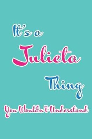 Cover of It's a Julieta Thing You Wouldn't Understand