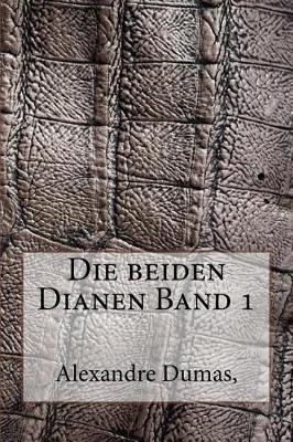 Book cover for Die Beiden Dianen Band 1