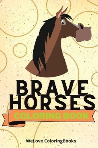 Cover of Brave Horses Coloring Book