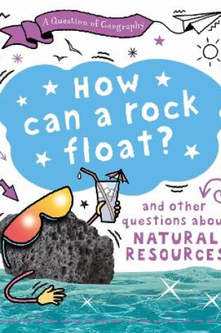 Cover of A Question of Geography: How Can a Rock Float?