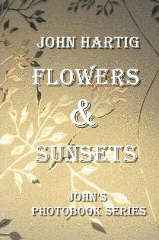 Cover of Flowers & Sunsets