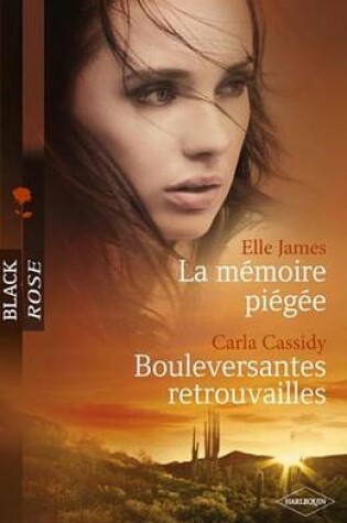 Cover of La Memoire Piegee - Bouleversantes Retrouvailles (Harlequin Black Rose)