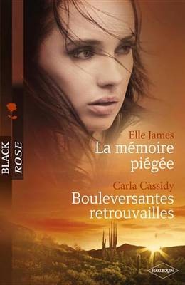 Book cover for La Memoire Piegee - Bouleversantes Retrouvailles (Harlequin Black Rose)
