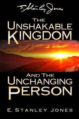 Book cover for The Unshakable Kingdom and the Unchanging Person
