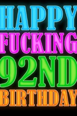 Cover of Happy Fucking 92nd Birthday