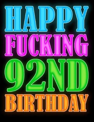 Book cover for Happy Fucking 92nd Birthday